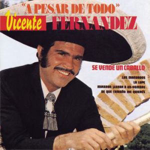 Vicente Fernández A Pesar De Todo, 1993