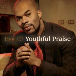Youthful Praise Best Of Youthful Praise, 2008