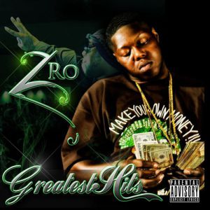 Album Greatest Hits - Z-Ro