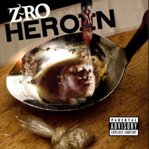 Album Heroin - Z-Ro