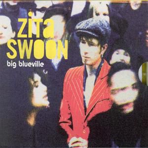 Zita Swoon Big Blueville, 2008