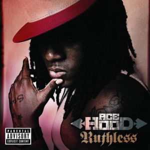 Ace Hood Ruthless, 2009
