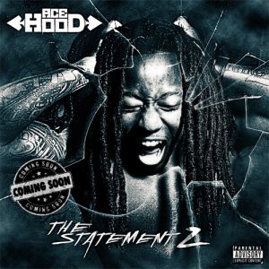 Ace Hood The Statement 2, 2011