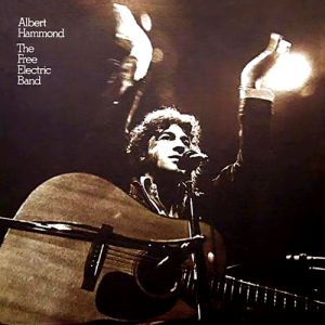 Albert Hammond The Free Electric Band, 1973