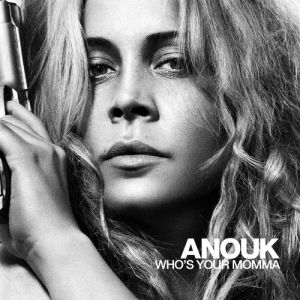 Anouk Who's Your Momma?, 2007