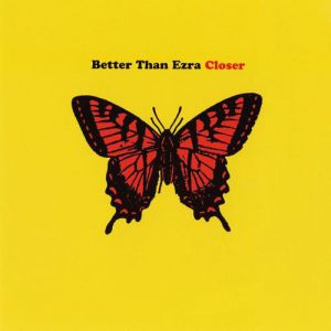 Better Than Ezra Closer, 2001