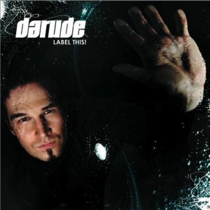 Darude Label This!, 2007