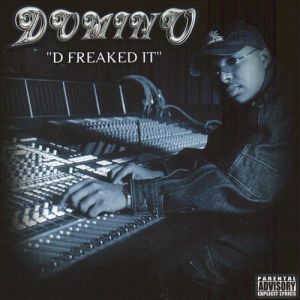 Domino D-Freaked It, 2001