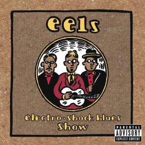 Eels Electro-Shock Blues Show, 2002