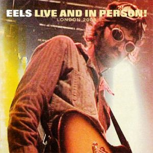 Eels Live and in Person! London 2006, 2008