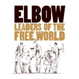 Elbow Leaders of the Free World, 2005