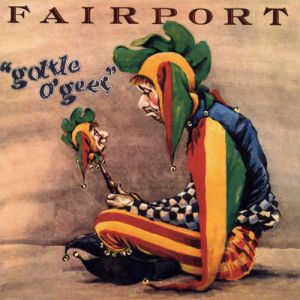 Album Fairport Convention - Gottle O