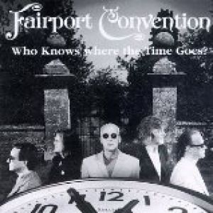 Fairport Convention Who Knows Where the Time Goes?, 1997
