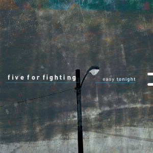 Album Five For Fighting - Easy Tonight