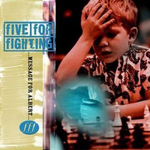 Five For Fighting Message for Albert, 1997