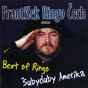 František Ringo Čech Best of Ringo Šubyduby Amerika, 2004