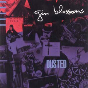 Gin Blossoms Dusted, 1989
