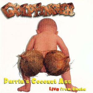 Goldfinger Darrin's Coconut Ass, 1999