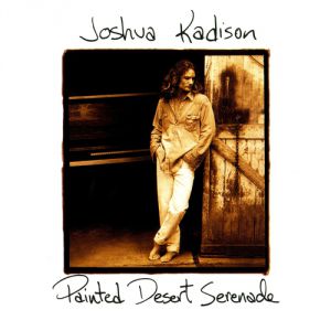 Joshua Kadison Painted Desert Serenade, 1993