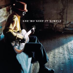 Keb' Mo' Keep It Simple, 2004