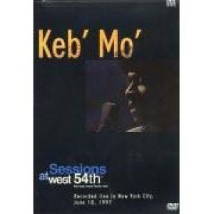 Keb' Mo' Sessions at West 54th: Recorded Live in New York, 2000