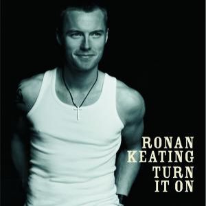 Ronan Keating Turn It On, 2003