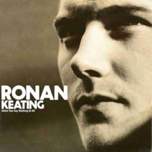 Ronan Keating When You Say Nothing at All, 1999