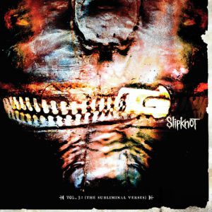 Slipknot Vol. 3: (The Subliminal Verses), 2004