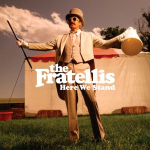 The Fratellis Here We Stand, 2008