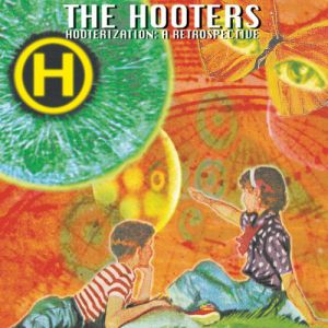 Album The Hooters - Hooterization: A Retrospective