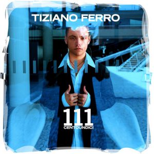 Tiziano Ferro 111 Centoundici, 2003