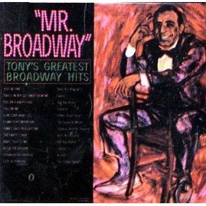Mr. Broadway: Tony's Greatest Broadway Hits Album 