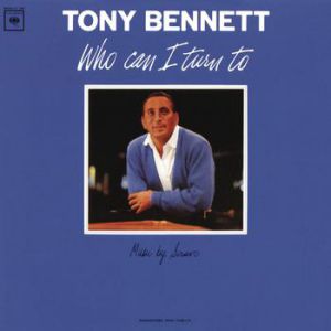 Tony Bennett Who Can I Turn To, 1964