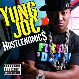 Yung Joc Hustlenomics, 2007
