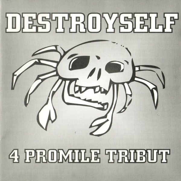 Destroyself 4 Promile Tribut, 2020