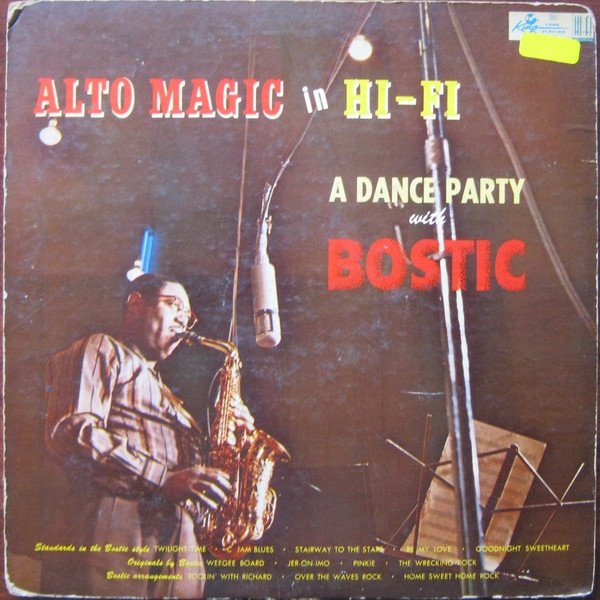 Earl Bostic Alto Magic In Hi-Fi A Dance Party With Bostic, 1958