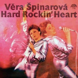 Věra Špinarová Hard Rockin' Heart, 1980