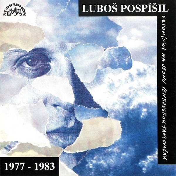 Luboš Pospíšil Vzpomínka na jednu venkovskou tancovačku 1977 - 1983, 1994
