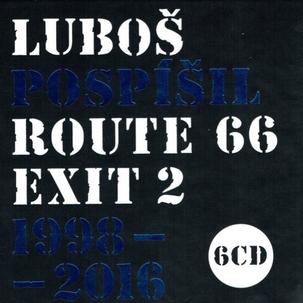 Luboš Pospíšil Route 66 - Exit 2 (1998 - 2016), 2016