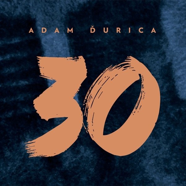 Adam Ďurica 30, 2018