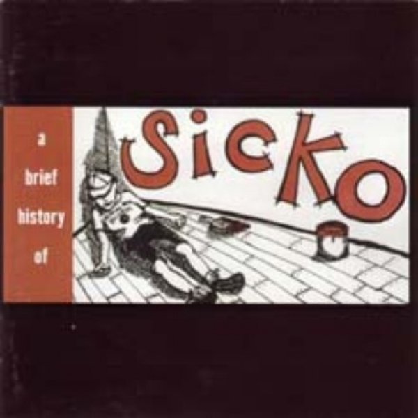 Sicko A Brief History Of Sicko, 2000