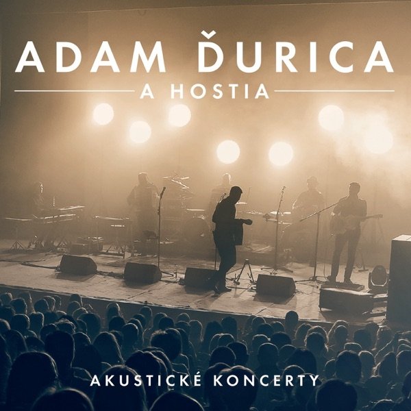 Adam Ďurica Akustické koncerty, 2019