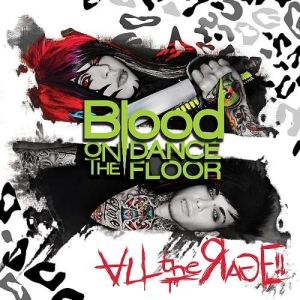 Blood On The Dance Floor All the Rage!, 2011
