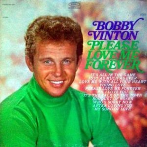 Bobby Vinton Please Love Me Forever, 1967