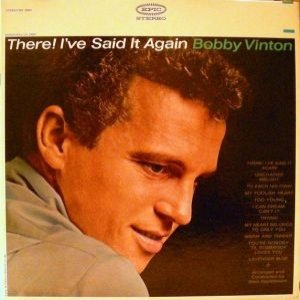 Bobby Vinton There! I've Said It Again, 1964