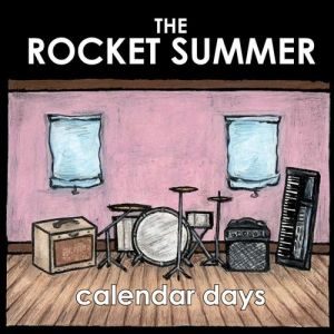 The Rocket Summer Calendar Days, 2003