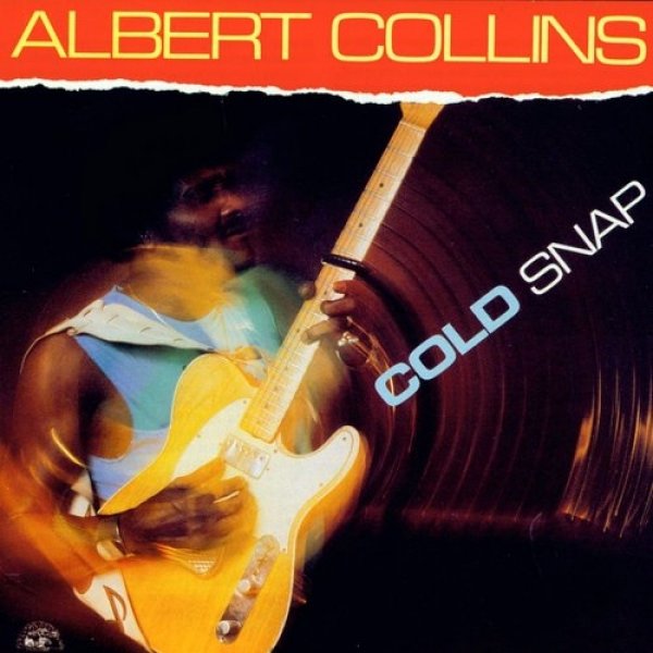 Albert Collins  Cold Snap, 1986
