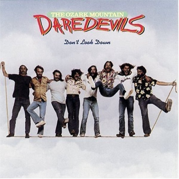 The Ozark Mountain Daredevils Don't Look Down, 1977