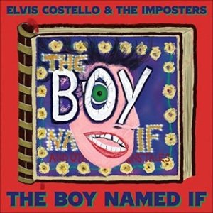 Elvis Costello The Boy Named If, 2022
