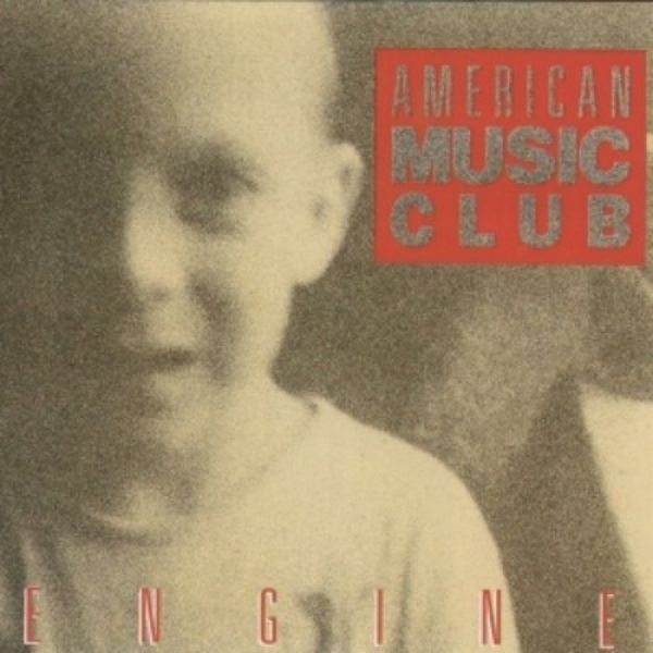 American Music Club Engine, 1987